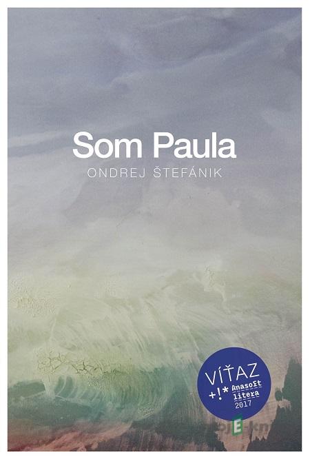 Som Paula - Ondrej Štefánik Som Paula - Ondrej Štefánik
