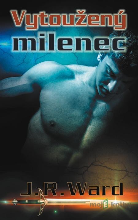 Vytoužený milenec - J.R. Ward Vytoužený milenec - J.R. Ward