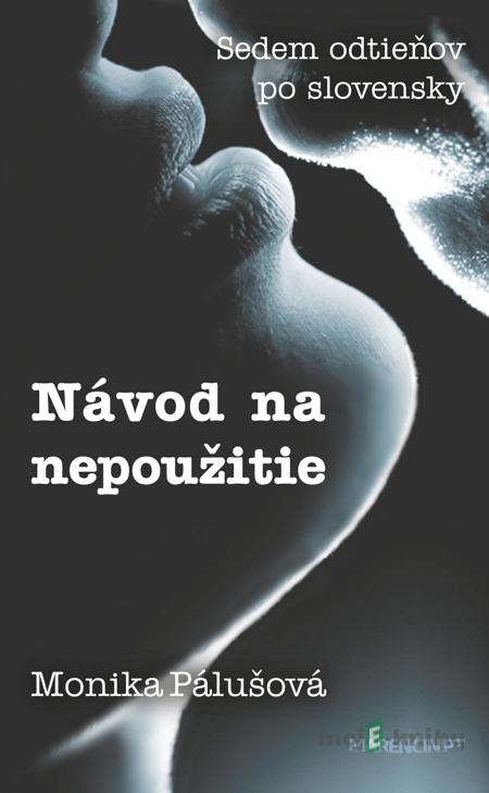 Návod na nepoužitie - Monika Pálušová Návod na nepoužitie - Monika Pálušová