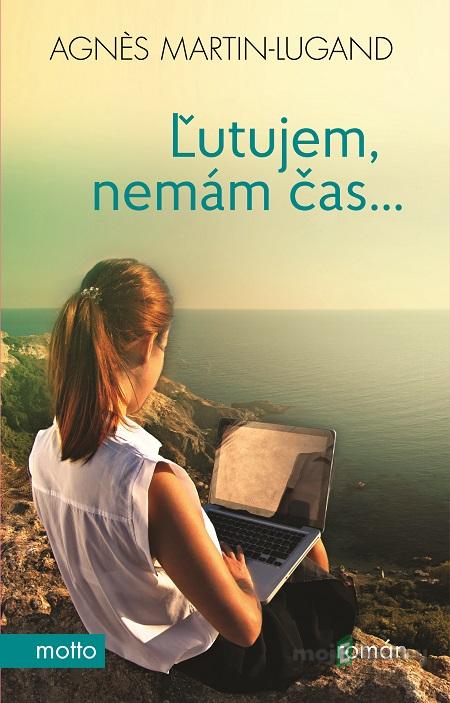 Ľutujem, nemám čas... - Agnes Martin-Lugand Ľutujem, nemám čas... - Agnes Martin-Lugand