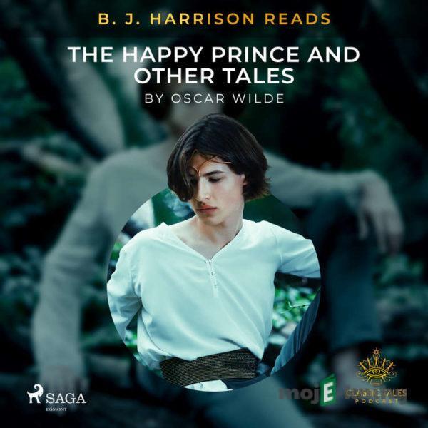 B. J. Harrison Reads The Happy Prince and Other Tales (EN) - Oscar Wilde