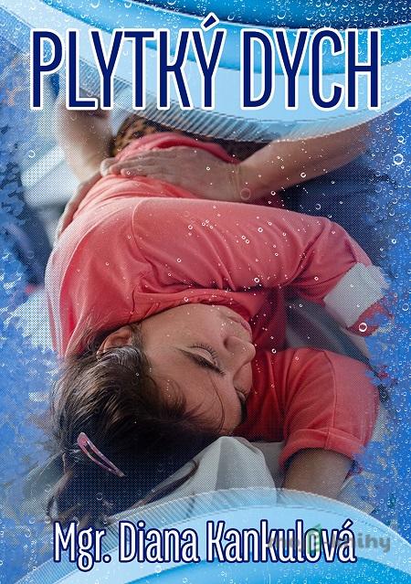 Plytký dych - Diana Kankulová Plytký dych - Diana Kankulová