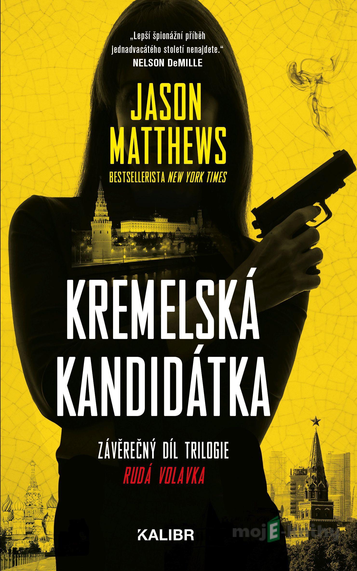 Kremelská kandidátka (Rudá volavka 3) - Jason Matthews Kremelská kandidátka (Rudá volavka 3) - Jason Matthews