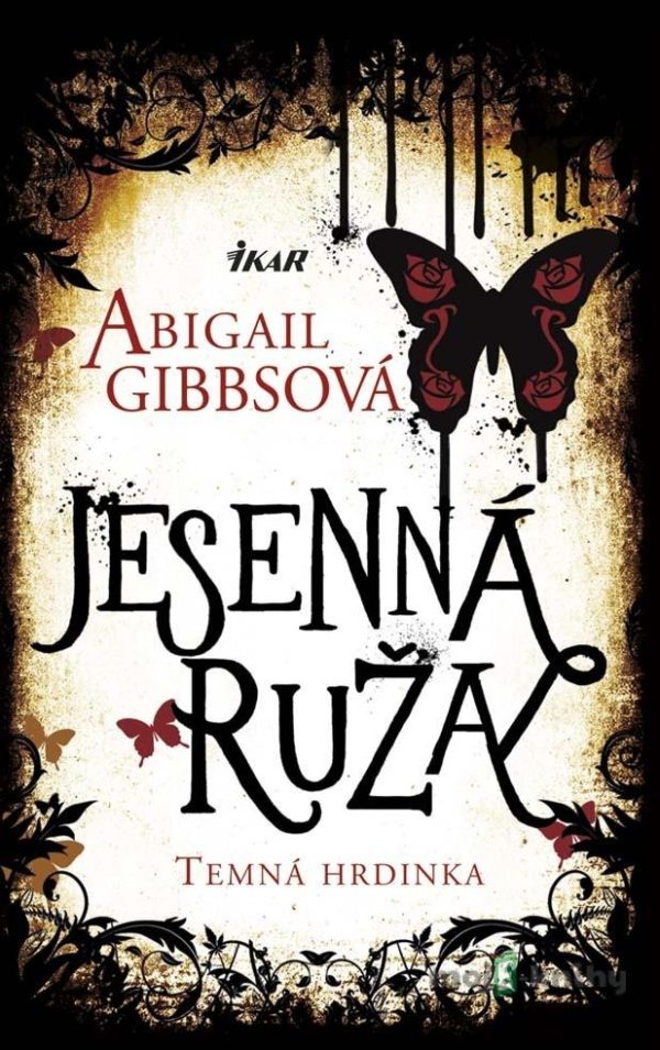 Temná hrdinka 2 - Jesenná ruža - Abigail Gibbs