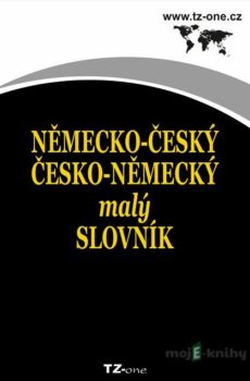 Německo-český/ česko-německý malý slovník - Kolektiv autorů