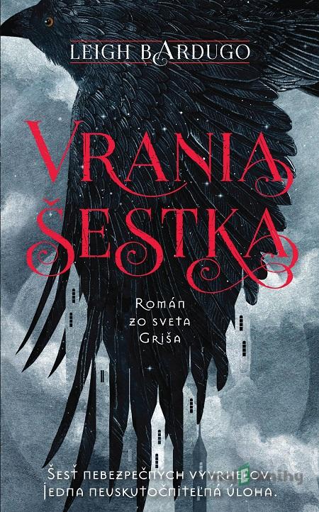 Vrania šestka - Leigh Bardugo Vrania šestka - Leigh Bardugo