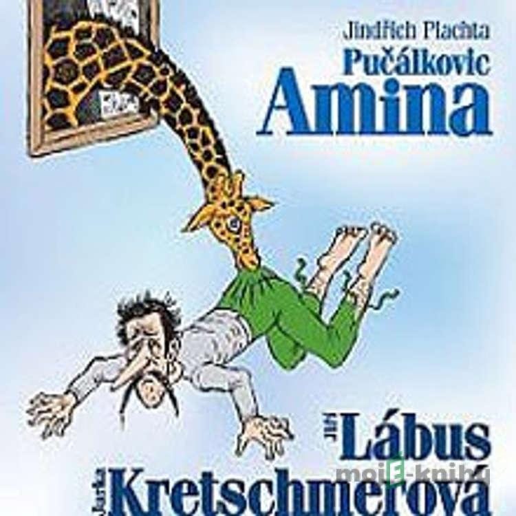Pučálkovic Amina - Jindřich Plachta Pučálkovic Amina - Jindřich Plachta