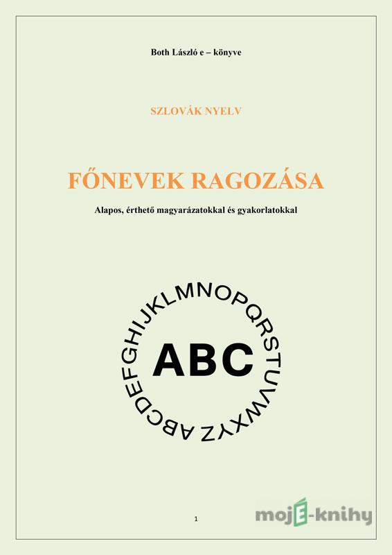 Főnevek ragozása - Ladislav Both Főnevek ragozása - Ladislav Both