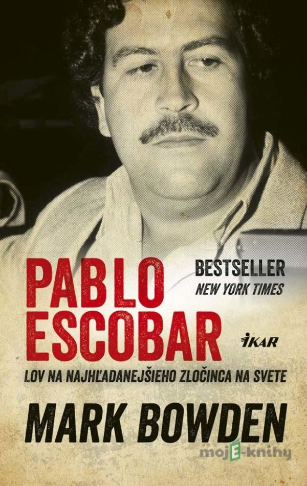 Pablo Escobar - Mark Bowden