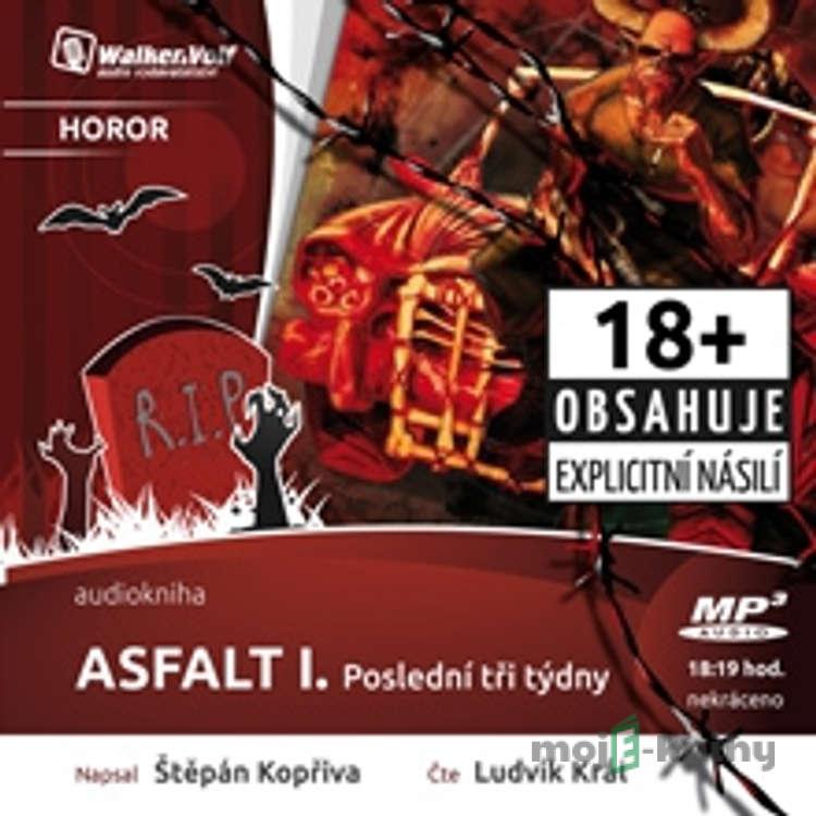 Asfalt I. - Poslední tři týdny - Štěpán Kopřiva Asfalt I. - Poslední tři týdny - Štěpán Kopřiva