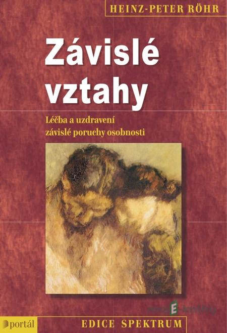 Závislé vztahy - Heinz-Peter Röhr Závislé vztahy - Heinz-Peter Röhr