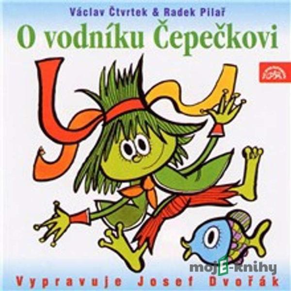 O vodníku Čepečkovi - Václav Čtvrtek