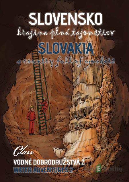 Slovensko – krajina plná tajomstiev - Kolektív autorov Slovensko – krajina plná tajomstiev - Kolektív autorov