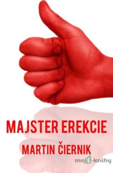 Majster erekcie - Martin Čiernik