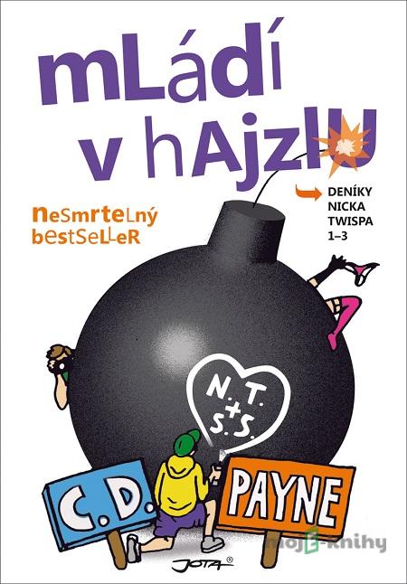 Mládí v hajzlu 1-3 - C.D. Payne Mládí v hajzlu 1-3 - C.D. Payne