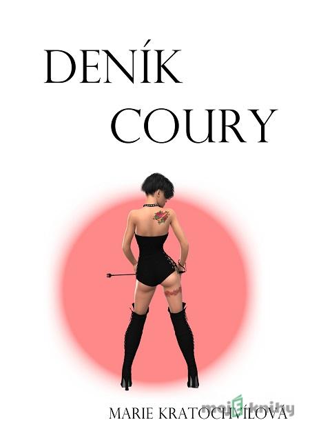 Deník coury - Marie Kratochvílová Deník coury - Marie Kratochvílová