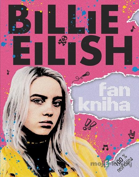 Billie Eilish: Fankniha (100% neoficiálna) - Sally Morgan Billie Eilish: Fankniha (100% neoficiálna) - Sally Morgan
