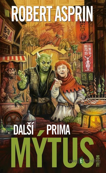 Další prima mýtus - Robert Asprin Další prima mýtus - Robert Asprin
