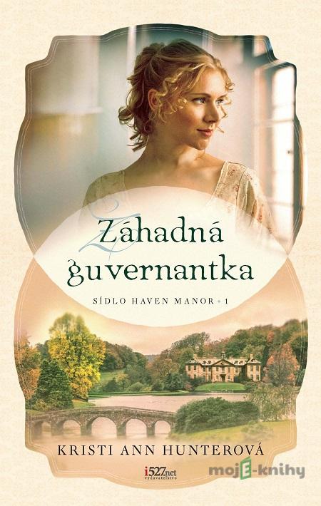 Záhadná guvernantka - Kristi Ann Hunter Záhadná guvernantka - Kristi Ann Hunter