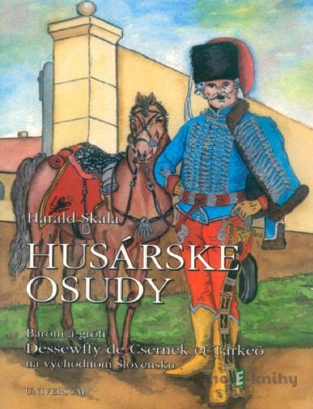 Husárske osudy - Harald Skala Husárske osudy - Harald Skala