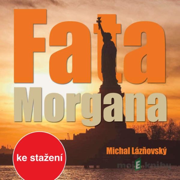 Fata Morgana - Michal Lázňovský