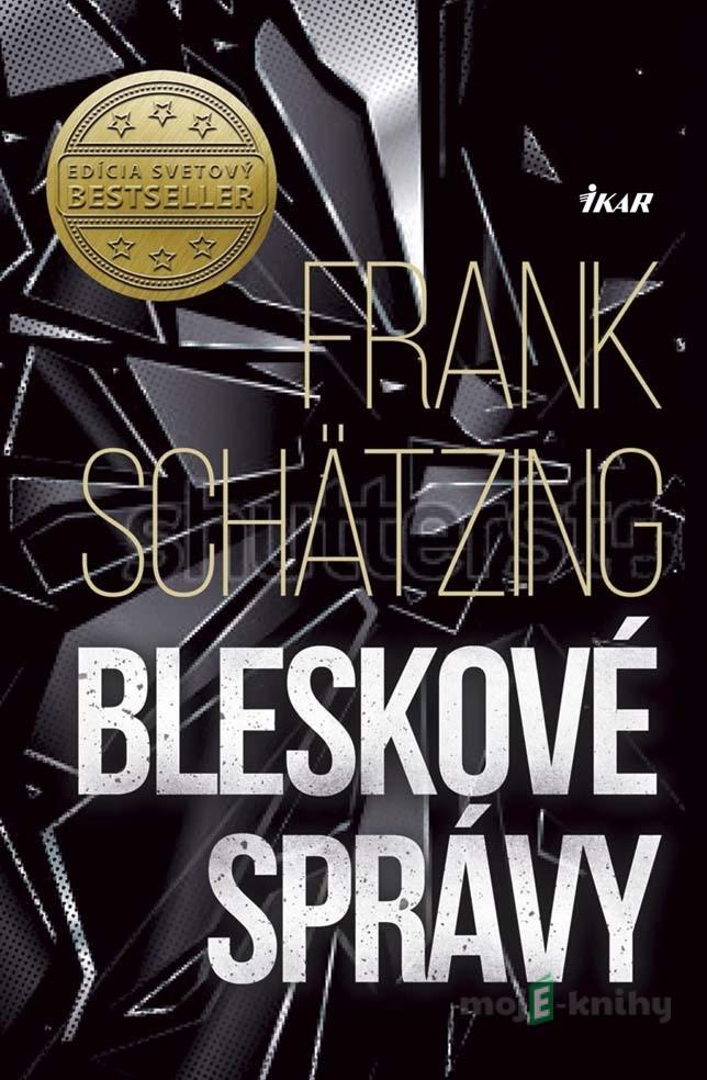 Bleskové správy - Frank Schätzing Bleskové správy - Frank Schätzing