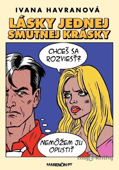 Lásky jednej smutnej krásky - Ivana Havranová Lásky jednej smutnej krásky - Ivana Havranová