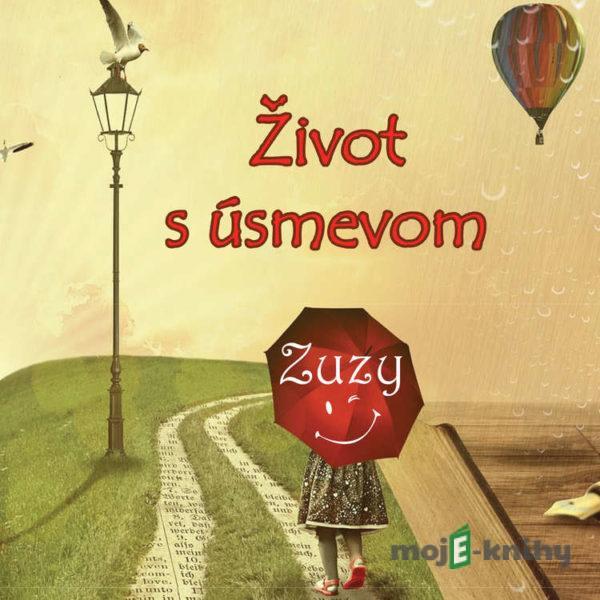 Život s úsmevom -  Zuzy