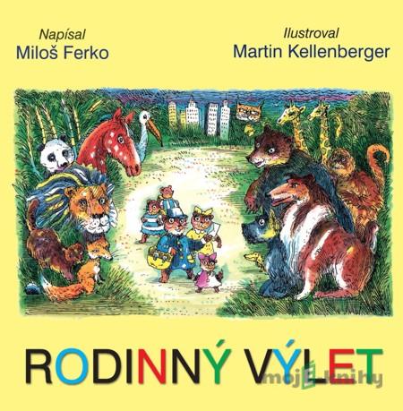 Rodinný výlet - Miloš Ferko Rodinný výlet - Miloš Ferko