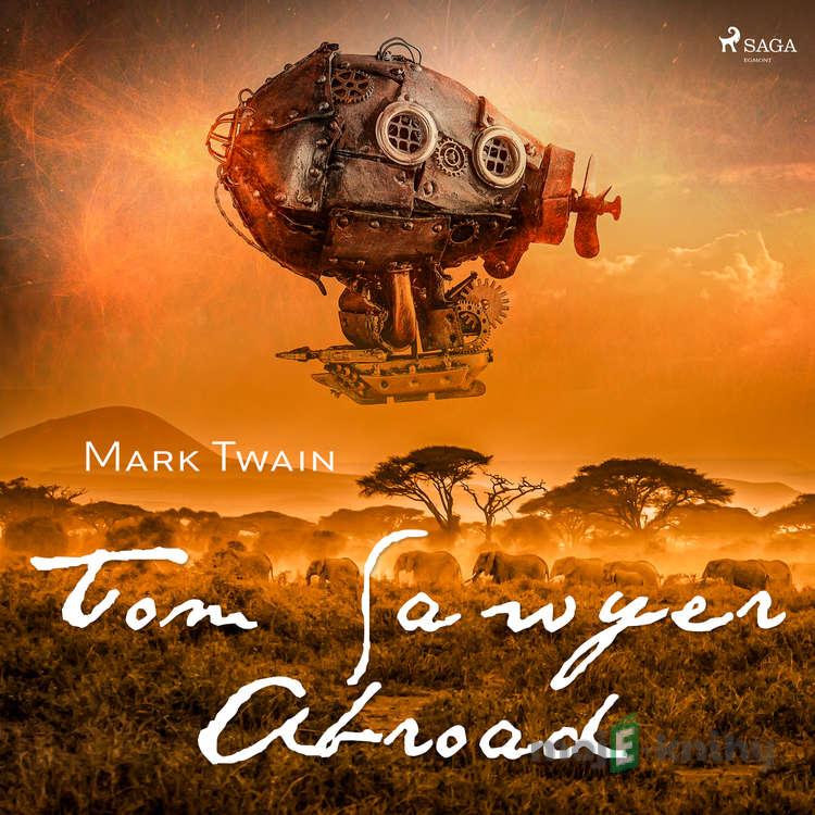 Tom Sawyer Abroad (EN) - Mark Twain Tom Sawyer Abroad (EN) - Mark Twain