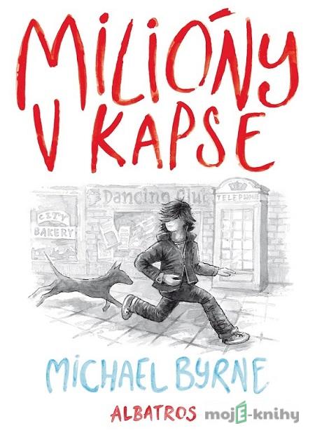 Milióny v kapse - Michael Byrne Milióny v kapse - Michael Byrne