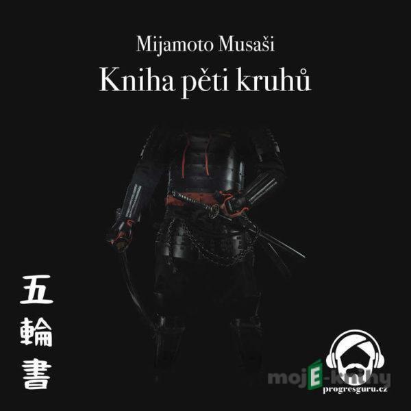 Kniha pěti kruhů - Mijamoto Musaši