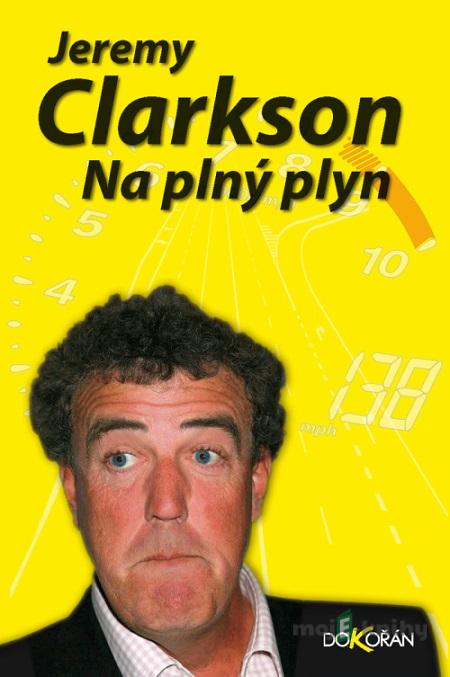 Na plný plyn - Jeremy Clarkson Na plný plyn - Jeremy Clarkson
