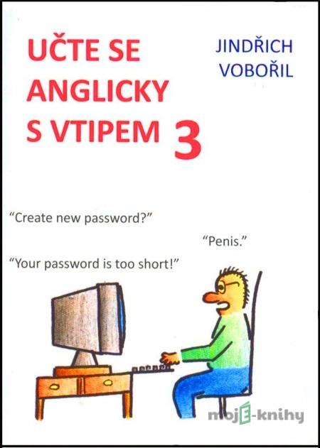 Učte se anglicky s vtipem III. - Jindřich Vobořil Učte se anglicky s vtipem III. - Jindřich Vobořil