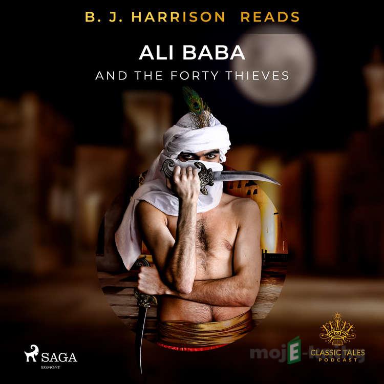 B. J. Harrison Reads Ali Baba and the Forty Thieves (EN) - – Anonymous B. J. Harrison Reads Ali Baba and the Forty Thieves (EN) - – Anonymous