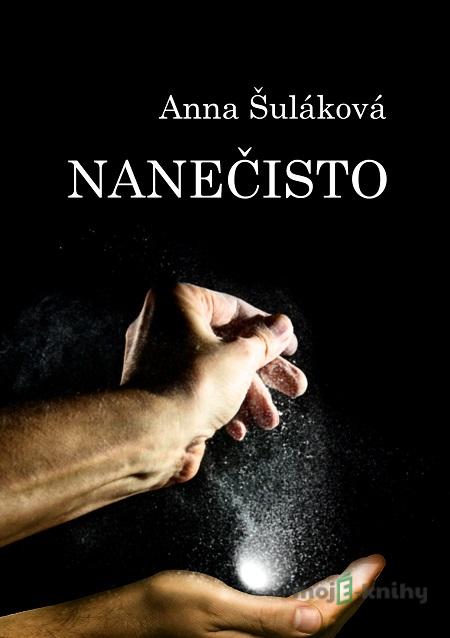 Nanečisto - Anna Šuláková Nanečisto - Anna Šuláková