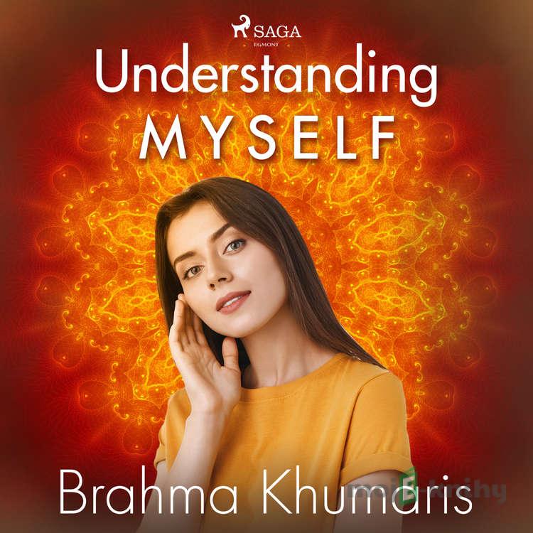 Understanding Myself (EN) - Brahma Khumaris Understanding Myself (EN) - Brahma Khumaris