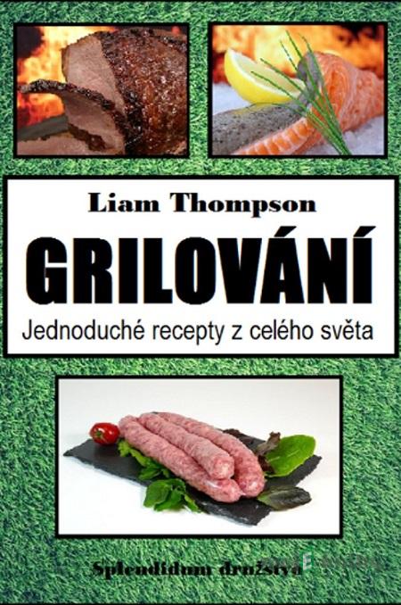 Grilování - Liam Thompson Grilování - Liam Thompson