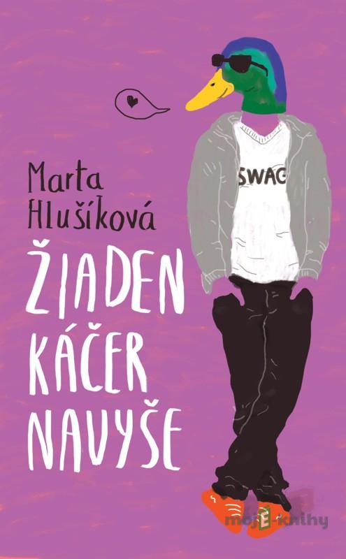 Žiaden káčer navyše - Marta Hlušíková Žiaden káčer navyše - Marta Hlušíková