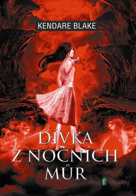 Dívka z nočních můr - Kendare Blake Dívka z nočních můr - Kendare Blake