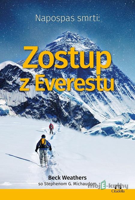 Napospas smrti: Zostup z Everestu - Beck Weathers, Stephen G. Michaud Napospas smrti: Zostup z Everestu - Beck Weathers, Stephen G. Michaud