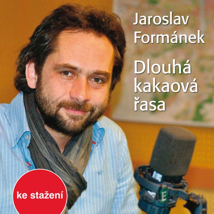 Dlouhá kakaová řasa - Jaroslav Formánek Dlouhá kakaová řasa - Jaroslav Formánek