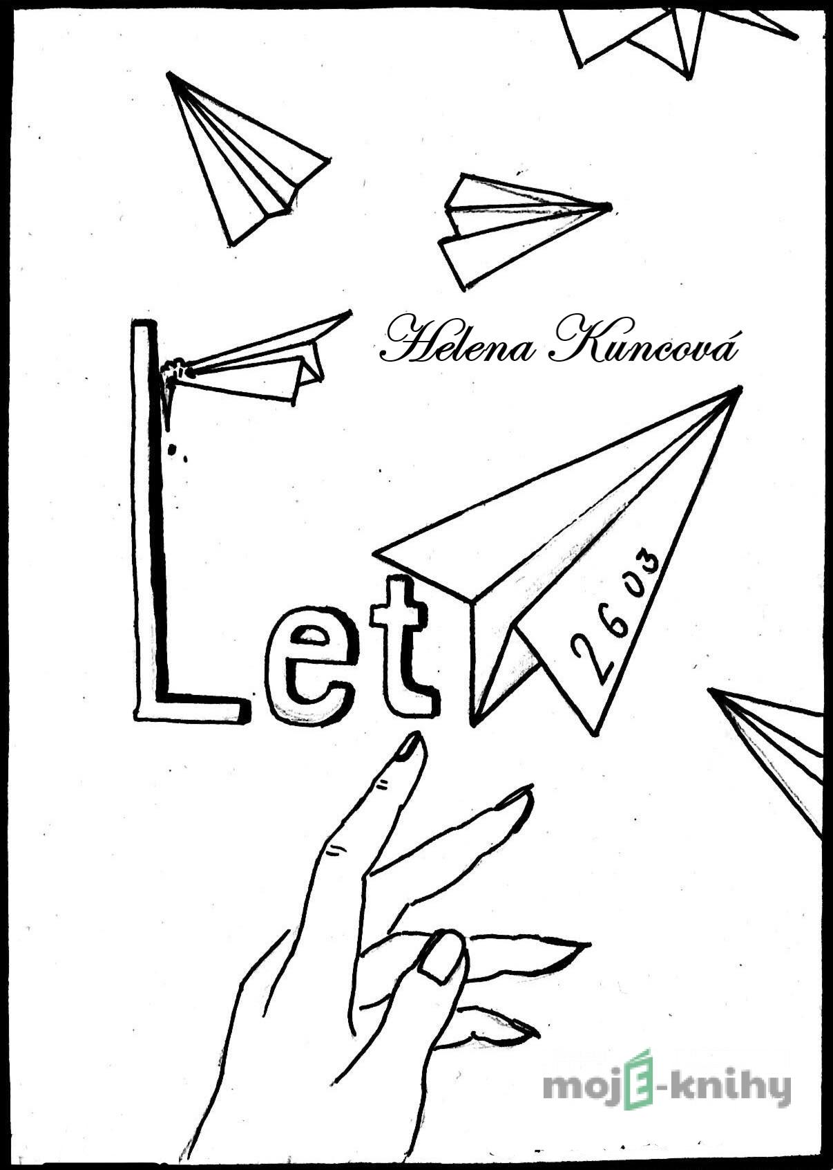 Let 2603 - Helena Kuncová Let 2603 - Helena Kuncová