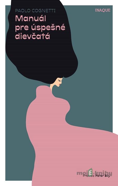 Manuál pre úspešné dievčatá - Paolo Cognetti Manuál pre úspešné dievčatá - Paolo Cognetti