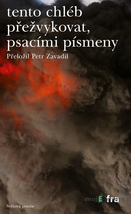 tento chléb přežvykovat, psacími písmeny - Ernesto Carrión, Maurizio Medo, José Carlos Yrigoyen tento chléb přežvykovat, psacími písmeny - Ernesto Carrión, Maurizio Medo, José Carlos Yrigoyen