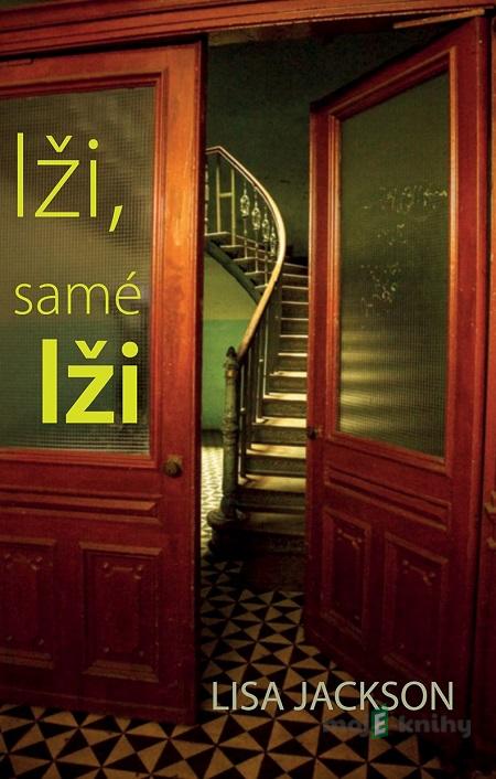 Lži, samé lži - Lisa Jackson Lži, samé lži - Lisa Jackson