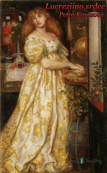 Lucreziino srdce - Petra Karasová Lucreziino srdce - Petra Karasová