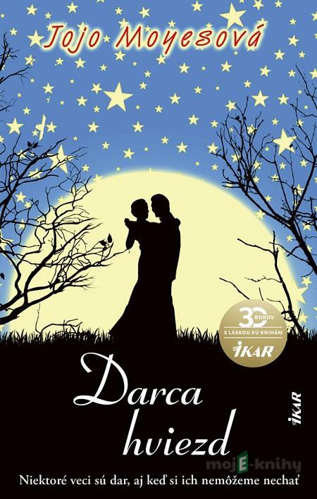 Darca hviezd - Jojo Moyes Darca hviezd - Jojo Moyes