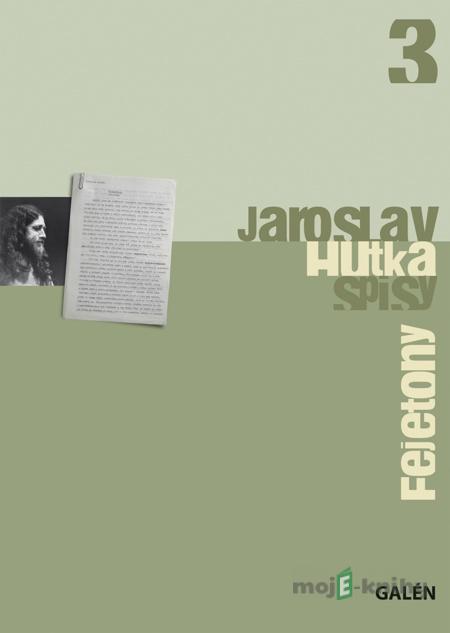 Fejetony - Jaroslav Hutka Fejetony - Jaroslav Hutka