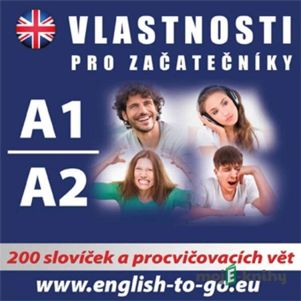 Angličtina  - vlastnosti pro začátečníky A1, A2  - Rôzni Autori